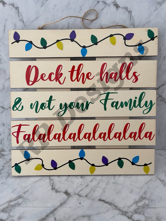 Deck the halls and not your Family